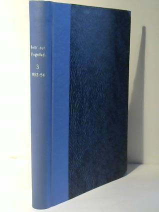 Stresemann, Prof. Dr. E. / Heyder, Dr. R. / Dathe, Dr. H. / Creutz, G. (Hrgs.) - Beitrge zur Vogelkunde. Dritter Band 1952/54