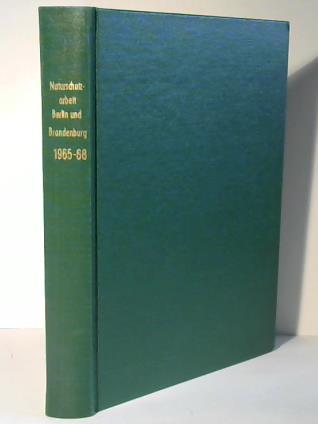 Deutsche Akademie der Landwirtschaftswissenschaften der DDR - Naturschutzarbeit in Berlin und Brandenburg 1965-68. Drei Jahrgnge in einem Band