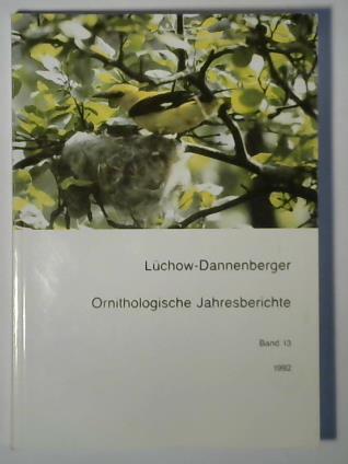 Meier-Peithmann, Wilhelm - Lchow-Dannenberger Ornithologische Jahresberichte. Band 13. 1992