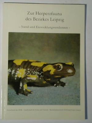 Kulturbund der DDR - Gesellschaft fr Natur und Umwelt - (Hrsg.) - Zur Herpetofauna des Bezirkes Leipzig - Stand und Entwicklungstendenzen -