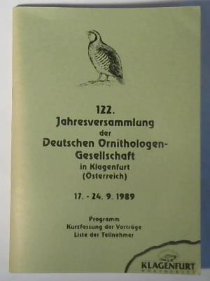 Deutsche Ornithologen-Gesellschaft (Hrsg.) - 122. Jahresversammlung der Deutschen Ornithologen-Gesellschaft in Klagenfurt (sterreich). 17.-24.9.1989. Programm, Kurzfassung der Vortrge, Liste der Teilnehmer
