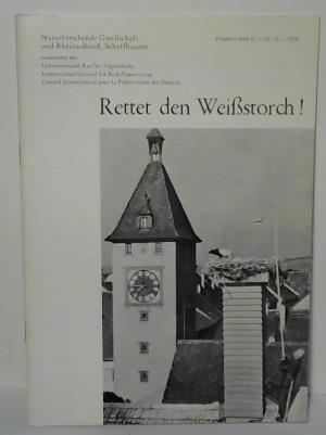 Naturforschende Gesellschaft Rheinaubund (Hrsg.) - Rettet den Weistorch! Flugblatt-Serie II - Nr. 15-1979