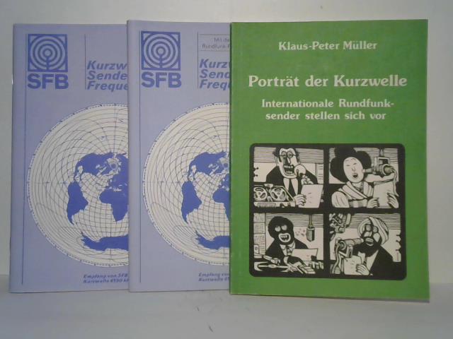 Mller, Klaus-Peter - Portrt der Kurzwelle. Internationale Rundfunksender stellen sich vor. 3 Hefte