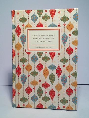 Rilke, Rainer Maria - Weihnachtsbriefe an die Mutter