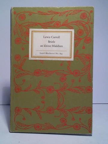 Carroll, Lewis - Briefe an kleine Mdchen