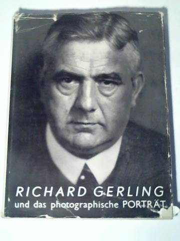 Widmungsexemplar - Kessel, Jos. (Hrsg.) - Richard Gerling und das photographische Portrt