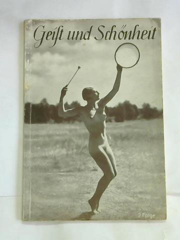 Burghardt, Wilm - Geist und Schnheit. Folge 2, Krperbildung und Harmonie