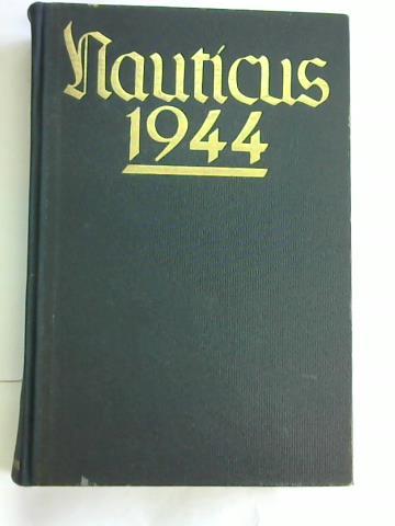 Hansen, Gottfried - Nauticus. Jahrbuch fr Deutschlands Seeinteressen 1944