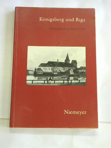 Ischreyt, Heinz (Hrsg.) - Knigsberg und Riga