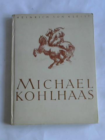 Kleist, Heinrich von - Michael Kohlhaas
