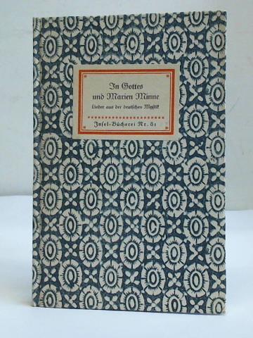 Rttgers, Severin - In Gottes und Marien Minne. Lieder aus der deutschen Mystik. Lieder und Gedichte aus der Inbrunst altdeutschen Glaubens