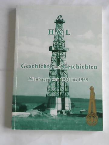 Regener, Wilfried/ Werner, Wolfgang - Geschichte und Geschichten. Nienhagen von 1931 bis 1965