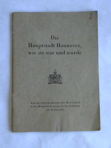Haltenhoff - Die Hauptstadt Hannover, wie sie war und wurde
