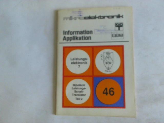 Kronberg, M./Schreiter, W. - Mikroelektronik. Information Applikation. Heft 46: Leistungselektronik 7. Bipolarer Leistungsschalttransistor, Teil 2