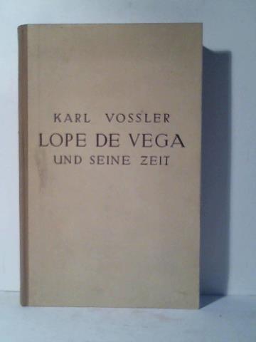 Vossler, Karl - Lope de Vega und sein Zeitalter
