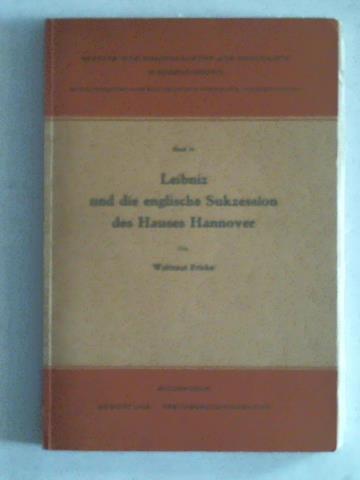 Fricke, Waltraut - Leibniz und die englische Subzession des Hauses Hannover