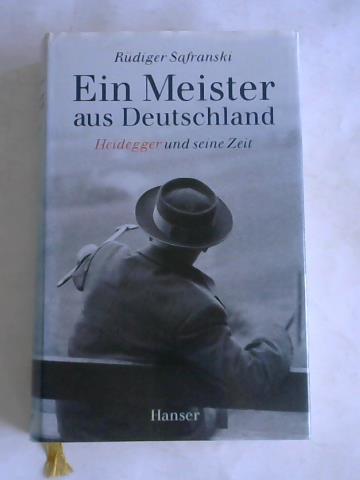 Safranski, Rdiger - Ein Meister aus Deutschland. Heidegger und seine Zeit