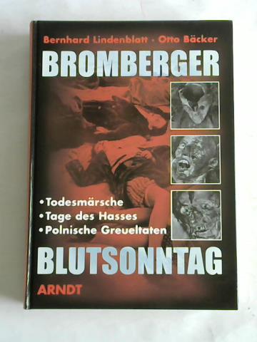 Lindenblatt, Bernhard/ Bcker, Otto - Bromberger Blutsonntag
