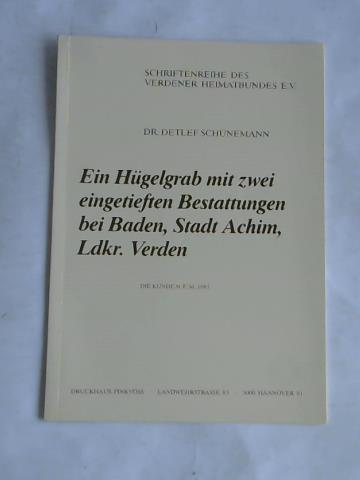 Schnemann, Detlef - Ein Hgelgrab mit zwei eingetieften Bestattungen bei Baden, Stadt Achim, Ldkr. Verden