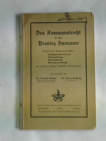 Remme, Joachim (Hrsg.)/ Kchling, Anton (Hrsg.) - Das Kommunalrecht in der Provinz Hannover