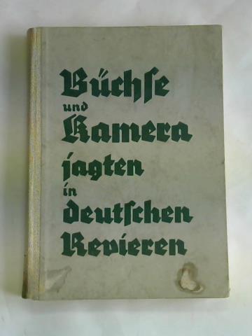 Bruns, Hans - Bchse und Kamera jagten in deutschen Revieren