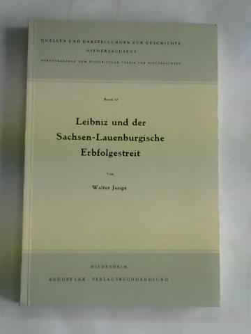 Junge, Walter - Leibniz und der Sachsen-Lauenburgische Erbfolgestreit