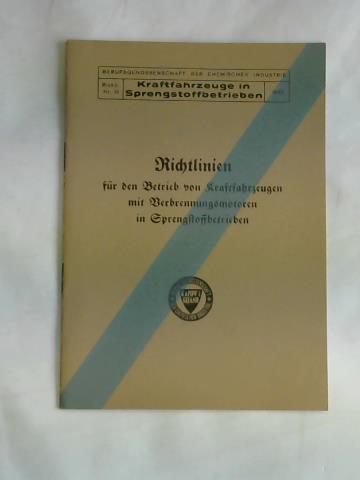 (Kraftfahrzeuge in Sprengstoffbetrieben) - Richtlinien fr den Betrieb von Kraftfahrzeugen mit Verbrennungsmotoren in Sprengstoffbetrieben