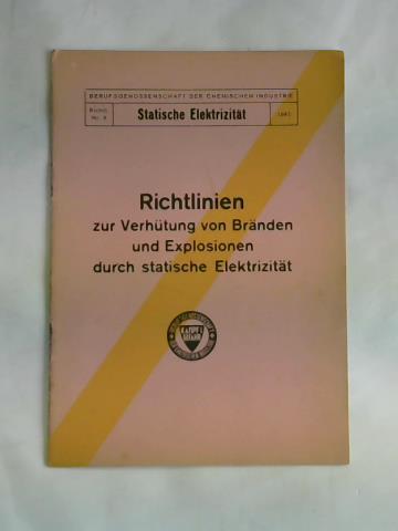 (Statische Elektrizitt) - Richtlinien zur Verhtung von Brnden und Explosionen durch statische Elektrizitt
