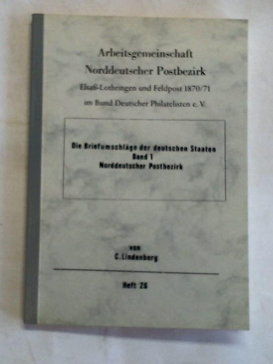 Lindenberg, C. - Die Briefumschlge der deutschen Staaten. Band 1: Norddeutscher Postbezirk