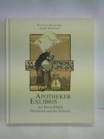 Hein, Wolfgang-Hagen/ Borchardt, Albert - Apotheker-Exlibris. Aus Deutschland, sterreich und der Schweiz