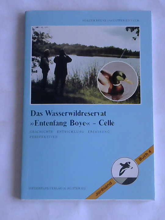 Bruns, Holger/ Vauk, Gottfried - Das Wasserwildreservat Entenfang Boye - Celle