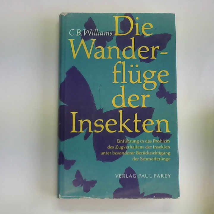 Williams, Carrington Bonsor - Die Wanderflge der Insekten
