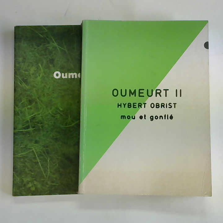 Hybert, Fabrice/ Obrist, Hans-Ulrich - Oumeurt. 2 Bnde