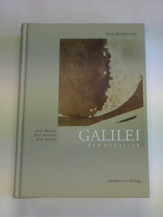 Bredekamp, Horst - Galilei der Knstler