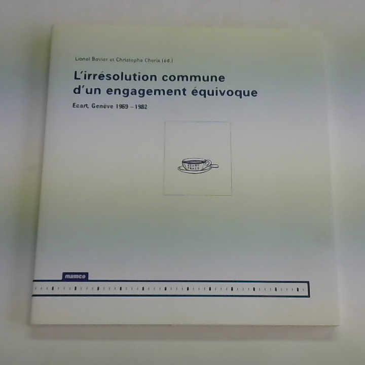 Bovier, Lionel/ Cherix, Christophe - l'Irrsolution commune dun engagement quivoque