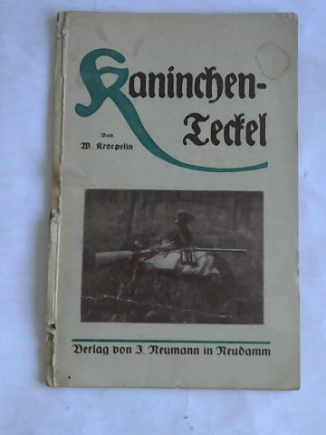 Kroepelin, W. - Der Kaninchendackel