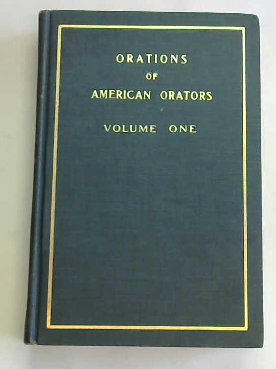 Hawthorne, Julian - Orations of american orators including biographical and critical sketches. Volume I