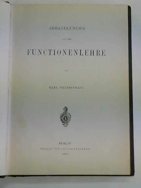 Weierstrass, Karl - Abhandlungen aus der Functionenlehre