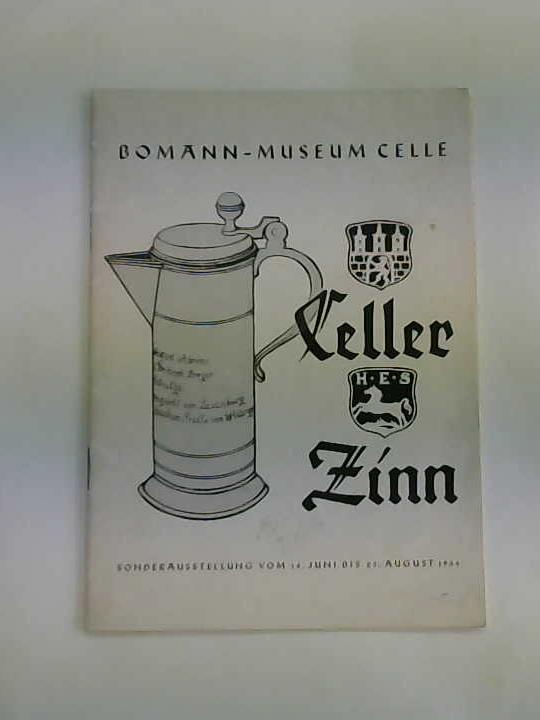 Bomann-Museum Celle - Celler Zinn. Sonderaustellung vom 14. Juni bis 23. August 1964