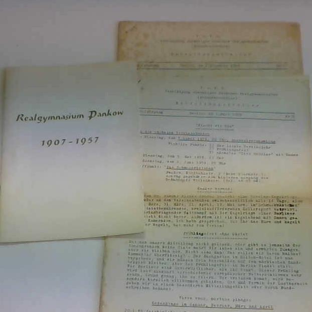Wendt, Erwin/ Klabe, Dr. - Realgymnasium Pankow 1907-1957 sowie 2 Mitteilungsbltter der Vereinigung ehemaliger Pankower Realgymnasiasten
