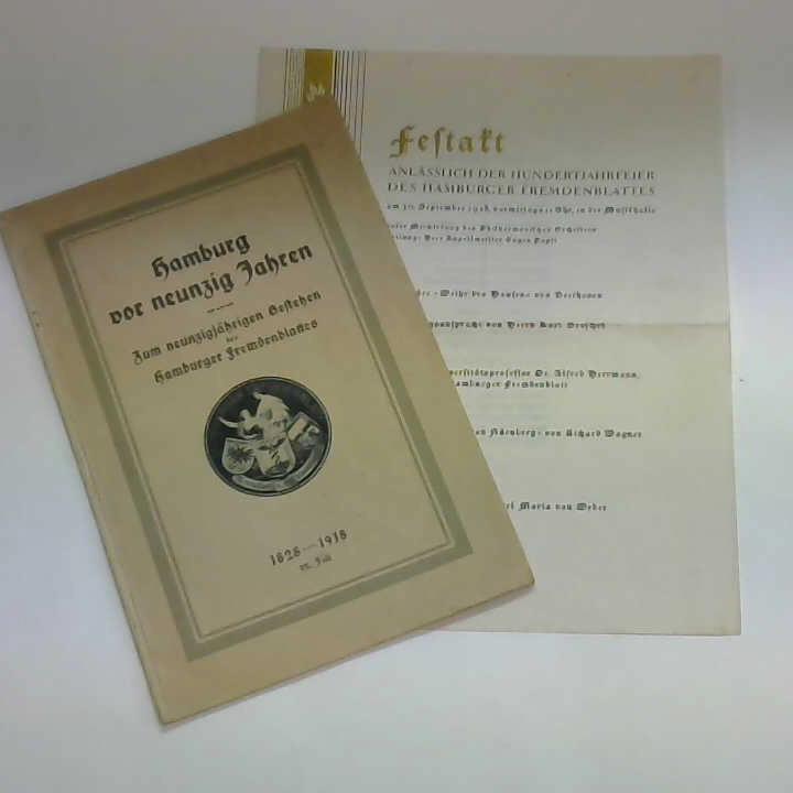 (Firmengeschichte) - Hamburg vor neunzig Jahren. Zum neunzigjhrigen Bestehen des Hamburger Fremdenblattes