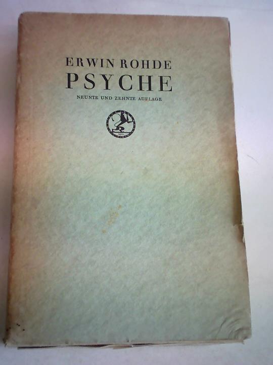 Rohde, Erwin - Psyche. Seelencult und Unsterblichkeitsglaube der Griechen. 2 Bnde in einem