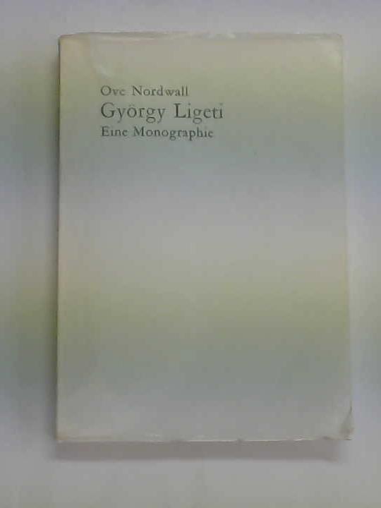 Nordwall, Ove - Gyrgy Ligeti. Eine Monographie