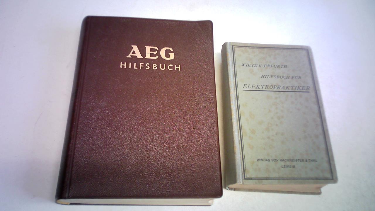 Allgemeine Elektricitts-Gesellschaft (AEG) - AEG Hilfsbuch fr elektrische Licht- und Kraftanlagem
