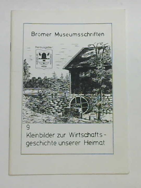 (Gifhorn/ Wolfsburg und Kreis) - Kleinbilder zur Wirtschaftsgeschichte unserer Heimat
