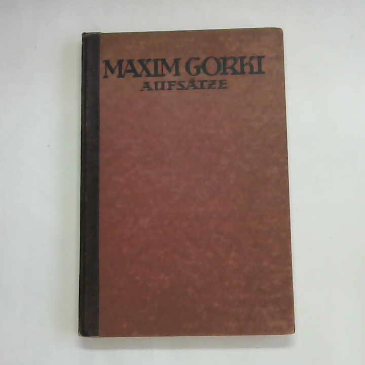 Chapiro, Josef/ Leonhard, Rudolf - Maxim Gorki. Die Zerstrung der Persnlichkeit. Aufstze