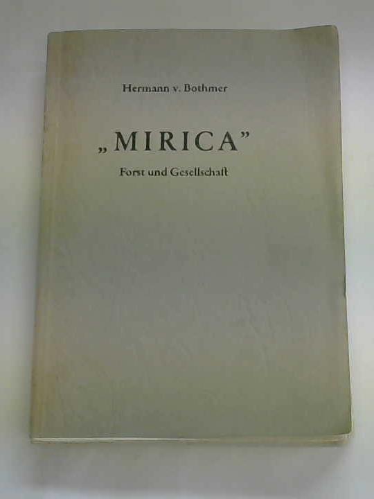 Bothmer, Hermann von - Mirica Forst und Gesellschaft. Eine Studie zur Sozialgeschichte Niedersachsens im frhen und hohen Mittelalter