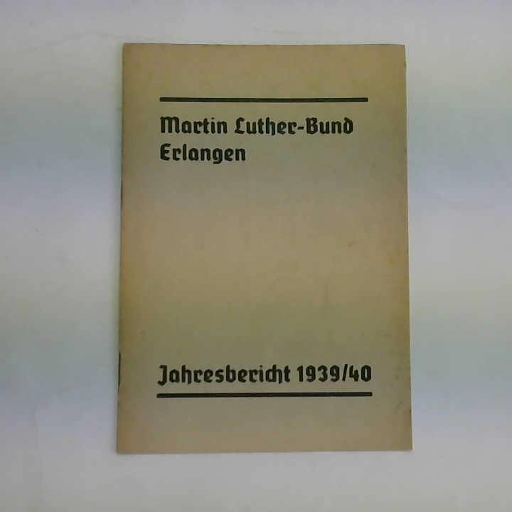 Werner, Gottfried - Martin Luther-Bund Erlangen. Jahresbericht 1939/40