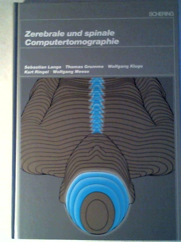 Lange, Sebastian / Grumme, Thomas - Zerebrale und spinale Computertomographie