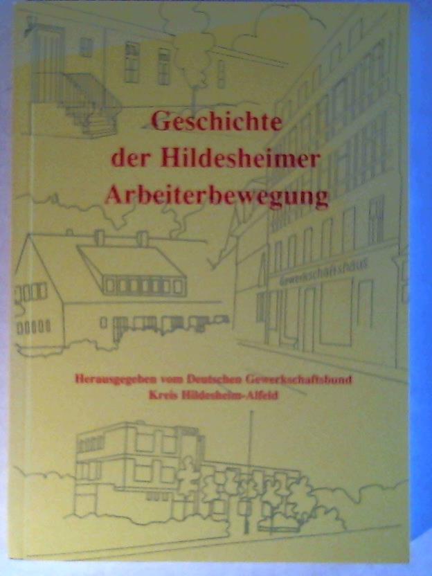 Gwerkschaftsbund Kreis Hildesheim-Alfeld - Geschichte der Hildesheimer Arbeiterbewegung